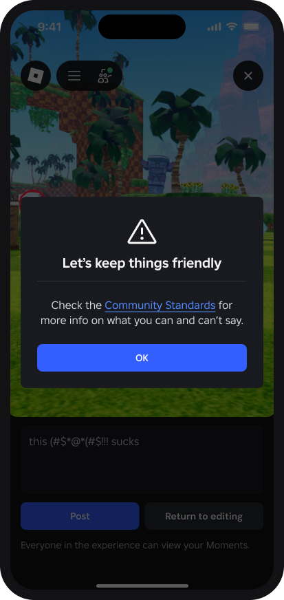 Dialog over the post screen: Let's keep things friendly. Check the Community Standards for more info on what you can and can't say. OK.