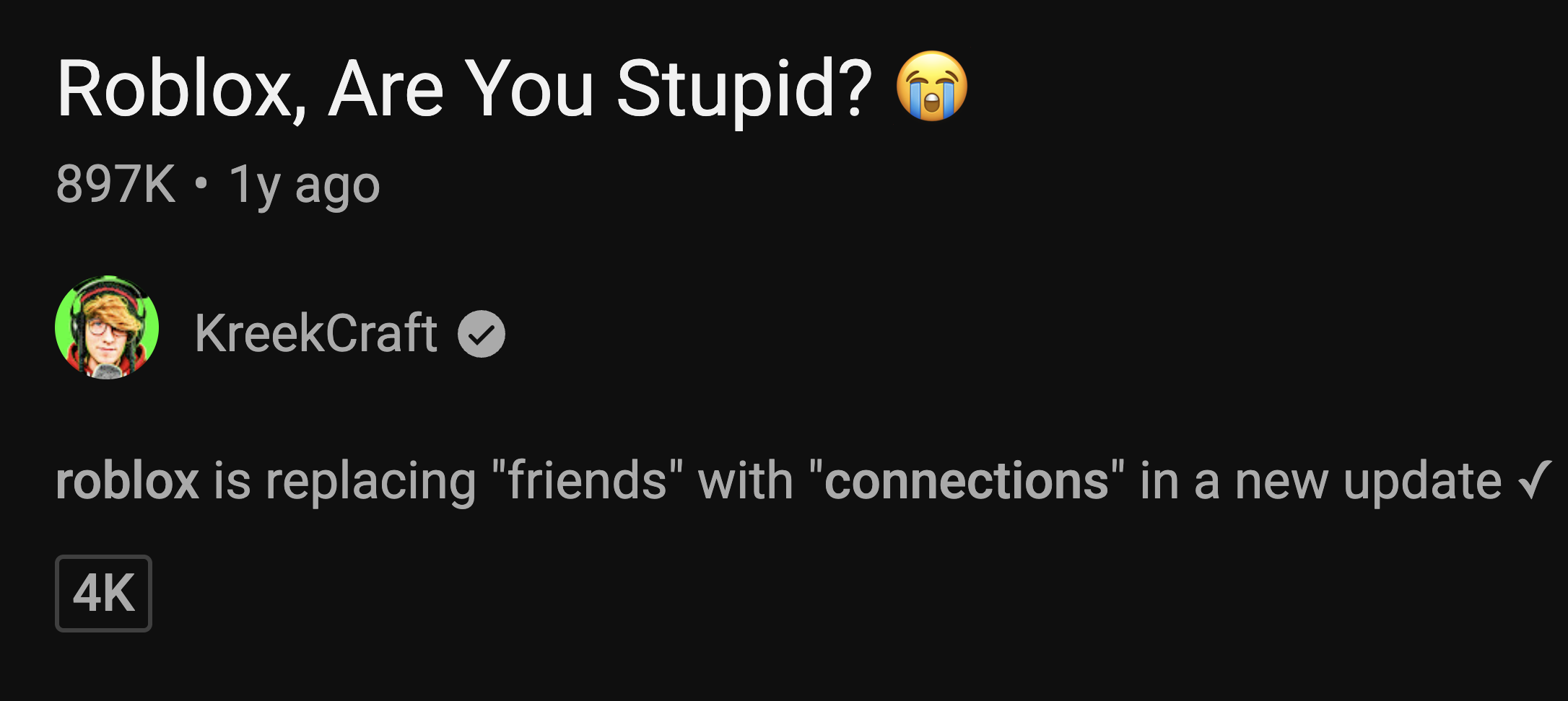 KreekCraft YouTube video titled Roblox, Are You Stupid?, 897K views: roblox is replacing friends with connections in a new update.